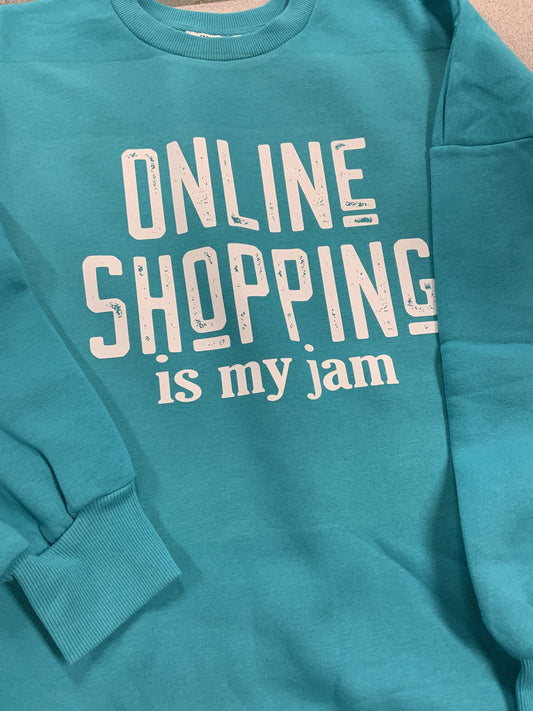 Online Shopping is my Jam Sweater